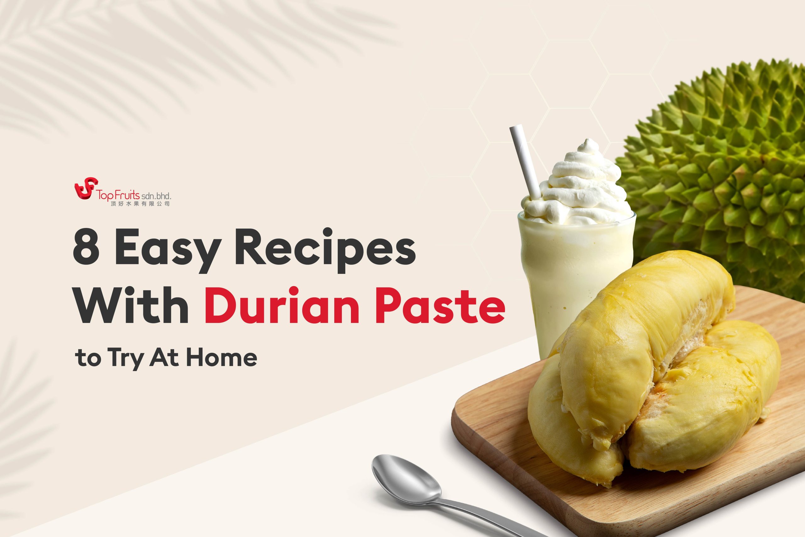 8 Easy Recipes With Durian Paste To Try At Home Top Fruits 8 Easy Recipes With Durian Paste To Try At Home Top Fruits